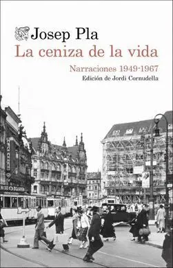 La Ceniza de la Vida: Narraciones 1949-1967
