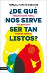 ¿DE QUÉ NOS SIRVE SER TAN LISTOS?