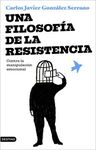 UNA FILOSOFIA DE LA RESISTENCIA