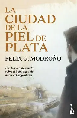 La Ciudad de la Piel de Plata (Trilogia de Bilbao,