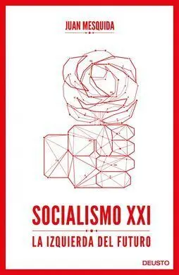 Socialismo Xxi. La Izquierda del Futuro.