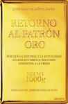 RETORNO AL PATRÓN ORO