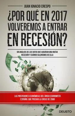 ¿Por qué en 2017 Volveremos a Entrar en Recesión?