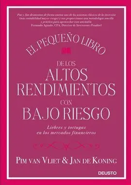 El Pequeño Libro de los Altos Rendimientos con Bajo Riesgo