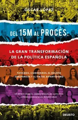 Del 15 M Al Proces: la Gran Transformacion de la P