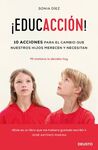 ¡EDUCACCION! 10 ACCIONES PARA EL CAMBIO QUE NUESTROS HIJOS MERECEN Y NECESITAN