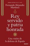 REY SERVIDO Y PATRIA HONRADA