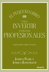 EL PEQUEÑO LIBRO PARA INVERTIR COMO LOS PROFESIONA