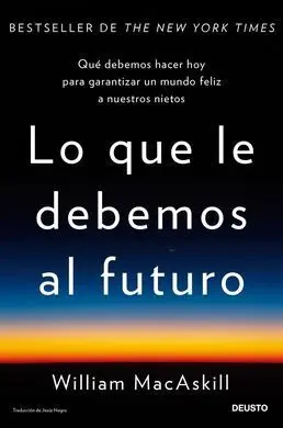 Lo que le Debemos Al Futuro