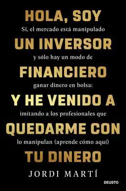 Hola, Soy un Inversor Financiero y He Venido a que