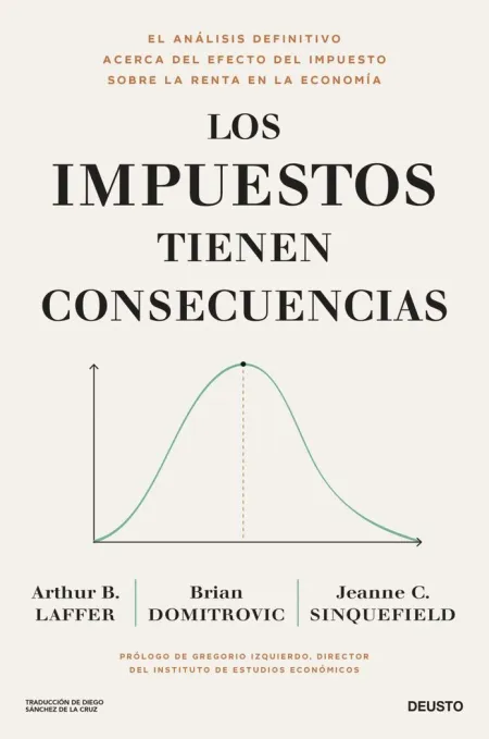 Los Impuestos Tienen Consecuencias