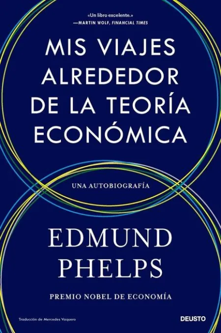 Mis Viajes Alrededor de la Teoría Económica
