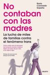 NO CONTABAN CON LAS MADRES