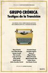 GRUPO CRÓNICA: TESTIGOS DE LA TRANSICIÓN