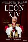 LEON XIV:¿QUIEN ES, QUE PIENSA Y PODEMOS ESPERAR ROBERT?