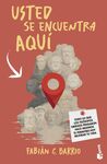 USTED SE ENCUENTRA AQUÍ