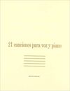 21 CANCIONES PARA VOZ Y PIANO