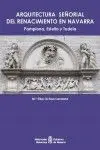 Arquitectura Señorial del Renacimiento en Navarra
