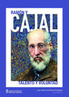RAMON Y CAJAL TALENTO Y VOLUNTAD
