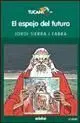 El Espejo del Futuro