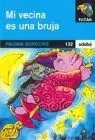Mi Vecina Es una Bruja