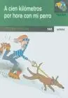 A Cien Kilometros por Hora con mi Perro