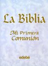LA BIBLIA. MI PRIMERA COMUNION