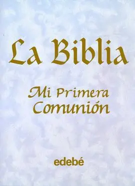 La Biblia. Mi Primera Comunion