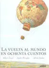 La Vuelta Al Mundo en Ochenta Cuentos