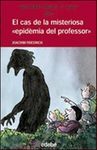 EL CAS DE LA MISTERIOSA EPIDEMIA DEL PROFESSOR