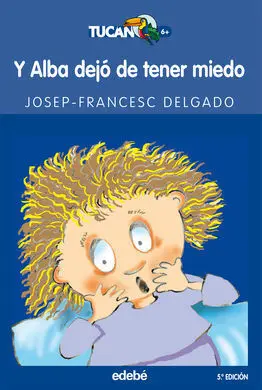 Y Alba Dejo de Tener Miedo