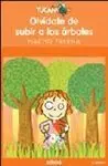 Olvidate de Subir a los Arboles