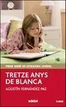 Tretze Anys de Blanca