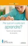 Per què Em Costa Tant Aprendre?