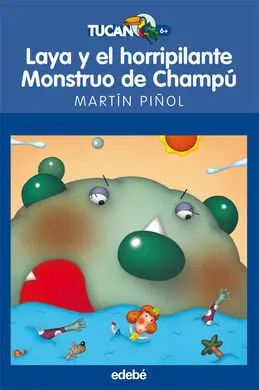 Laya y el Horripilante Monstruo de Champú