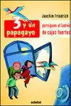 3 y un Papagayo Persiguen Al Ladrón de Cajas Fuertes