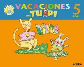 Vacaciones con Lola y Tupi 5 Años