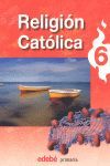 RELIGIÓN CATÓLICA 6