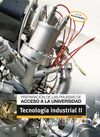 PREPARACIÓN DE LAS PRUEBAS DE ACCESO A LA UNIVERSIDAD TECNOLOGÍA INDUSTRIAL II