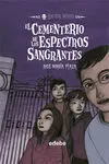 Los sin Miedo. 4: el Cementerio de los Espectros Sangrantes