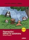 Cuatro Amigos y Medio. 15: Operación: Salvar la Salchicha
