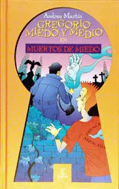 Gregorio Miedo y Medio En: Muertos de Miedo