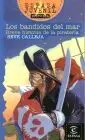 Los Bandidos del Mar. Breve Historia de la Pirateria