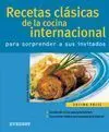 Recetas Clásicas de la Cocina Internacional para Sorprender a Sus Invitados
