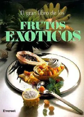 El Gran Libro de los Frutos Exóticos