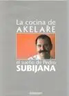 Akelarre, el Sueño de Pedro Subijana