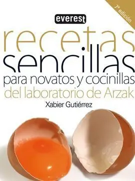 Recetas Sencillas para Novatos y Cocinillas: del Laboratorio de Arzak