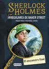 Sherlock Holmes y los Irregulares de Baker Street. 4: el Encuentro Final