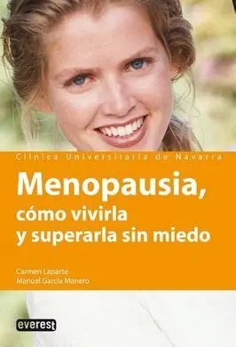Menopausia, Como Vivirla y Superarla sin Miedo