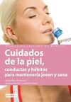 CUIDADOS DE LA PIEL, CONDUCTAS Y HÁBITOS PARA MANTENERLA JOVEN Y SANA